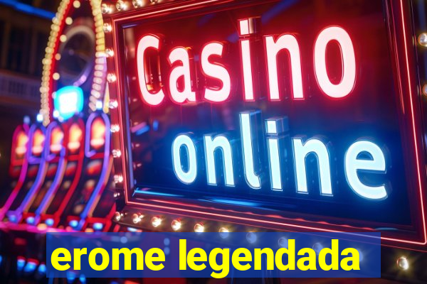 erome legendada